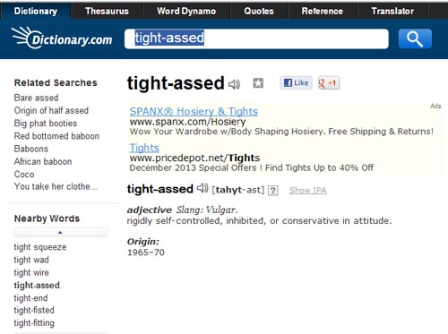 Look at the 'targeted' ad Dictionary.com put on search results for the word 'tight-assed.'